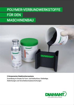  Diamant-Polymerverbundwerkstoffe: Revolutionieren sie die Zukunft der Materialwissenschaft?!